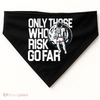 Only Those Who Risk Go Far Astronaut USA-Made Doggie Bandana thumb 0