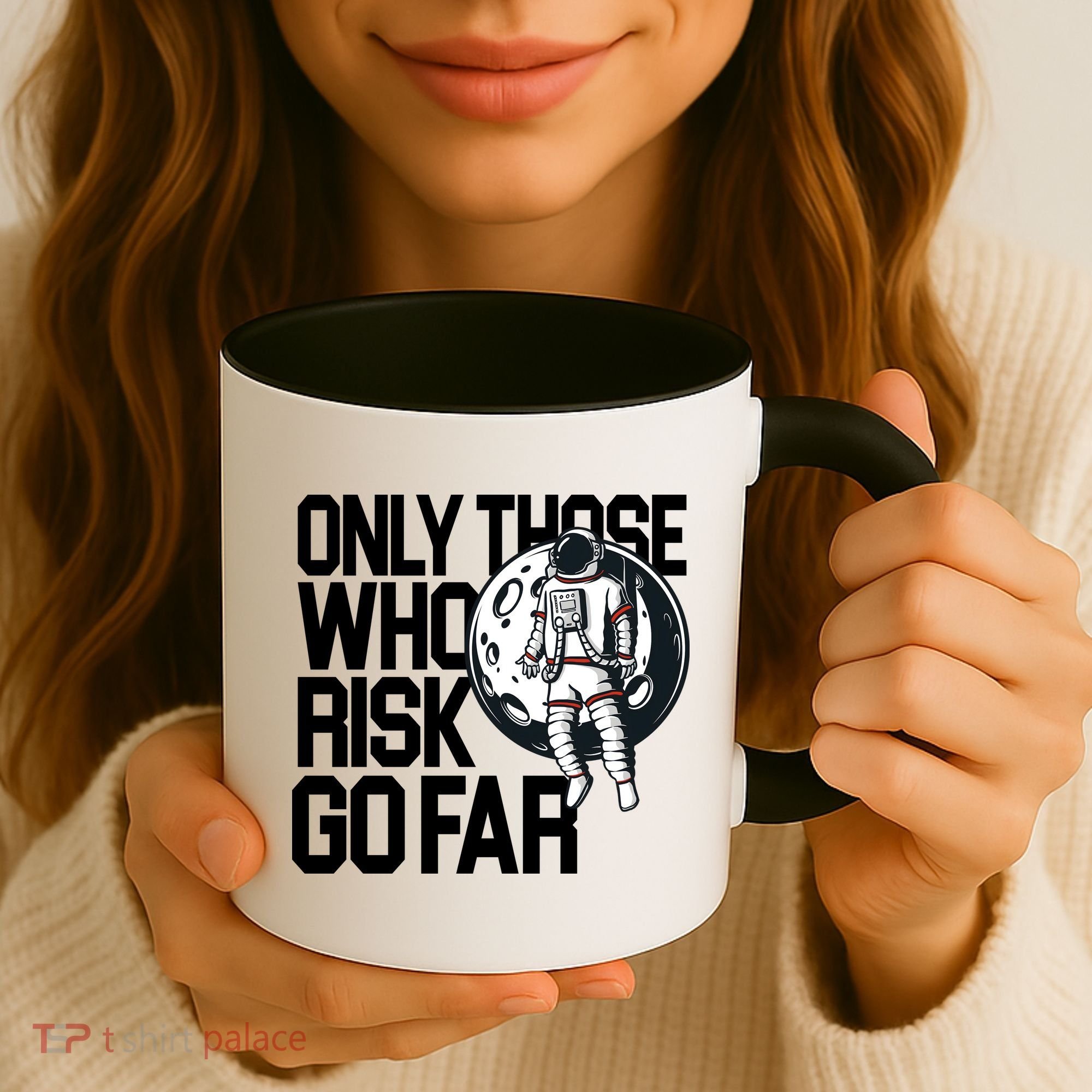 Only Those Who Risk Go Far Astronaut Coffee Mug