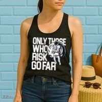 Only Those Who Risk Go Far Astronaut Women's Tank Top thumb 2