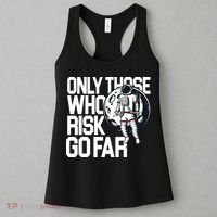 Only Those Who Risk Go Far Astronaut Women's Tank Top thumb 3
