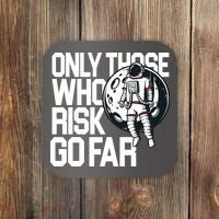 Only Those Who Risk Go Far Astronaut Coaster thumb 0