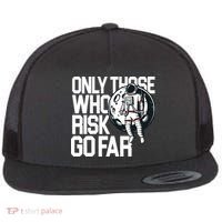Only Those Who Risk Go Far Astronaut Flat Bill Trucker Hat thumb 0