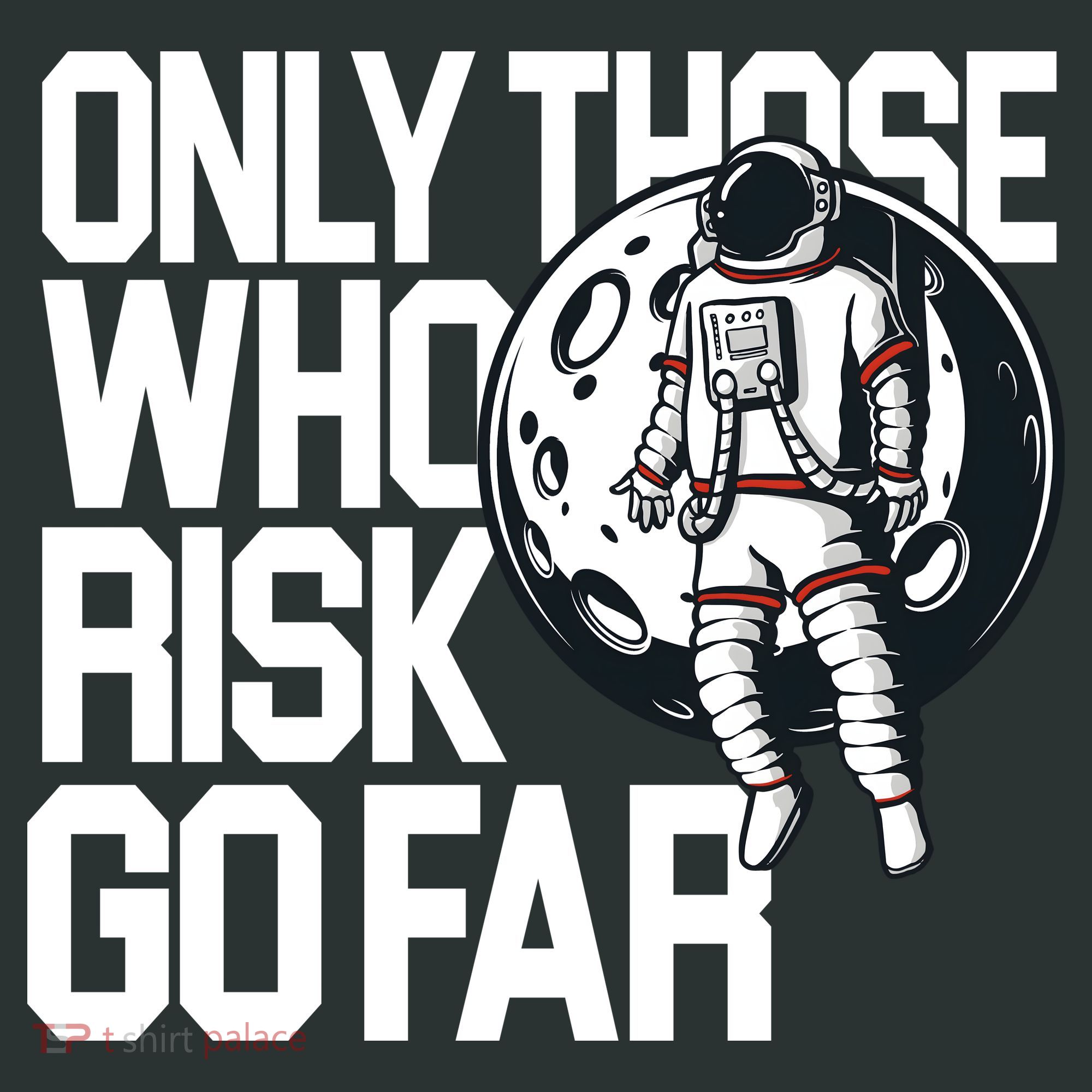 Only Those Who Risk Go Far Astronaut Flat Bill Trucker Hat