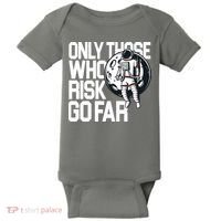 Only Those Who Risk Go Far Astronaut Baby Bodysuit thumb 0