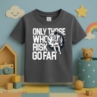 Only Those Who Risk Go Far Astronaut Toddler T-Shirt thumb 3