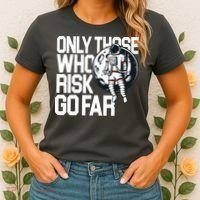 Only Those Who Risk Go Far Astronaut Women's T-Shirt thumb 2