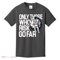 Only Those Who Risk Go Far Astronaut Kids T-Shirt thumb 0