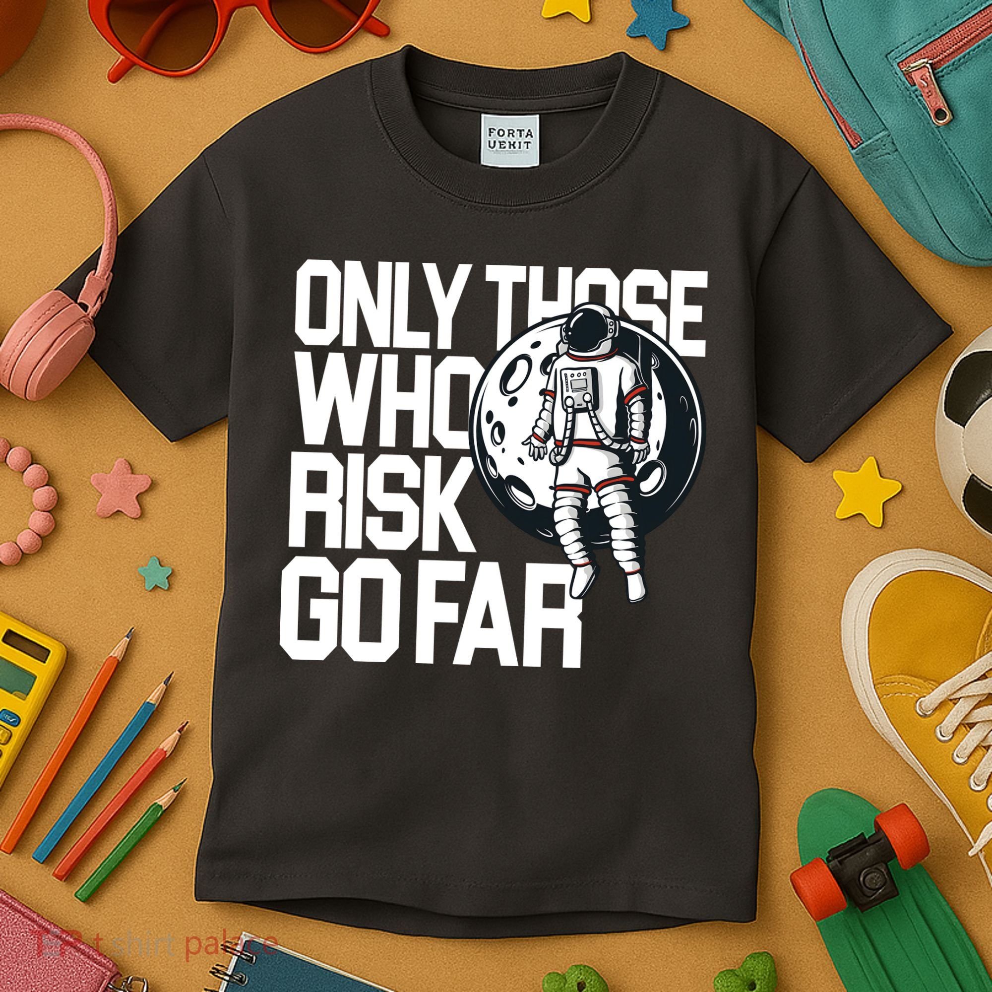 Only Those Who Risk Go Far Astronaut Kids T-Shirt