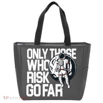 Only Those Who Risk Go Far Astronaut Tote Bag