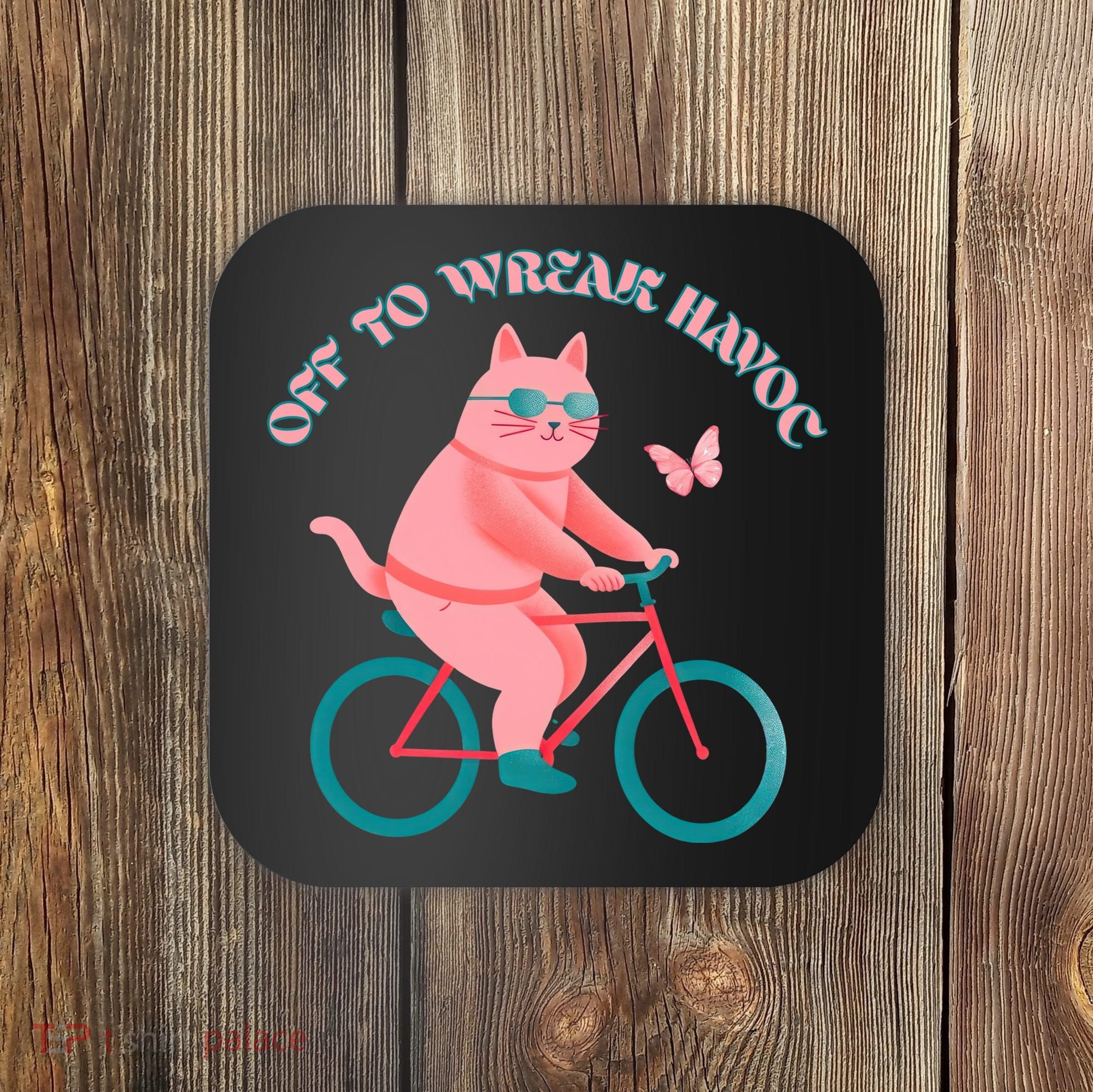 Off To Wreak Havoc Funny Cat Coaster