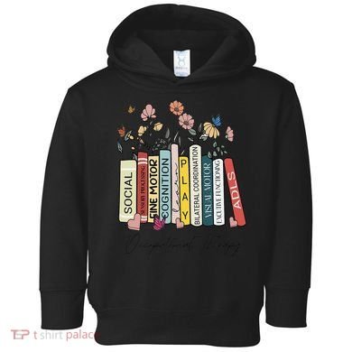 Occupational Therapy Wildflower Book OT Therapist Assistant Toddler Hoodie
