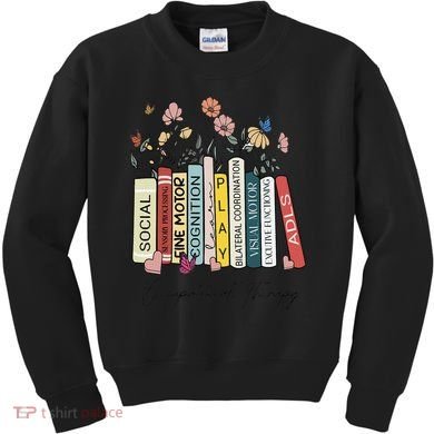 Occupational Therapy Wildflower Book OT Therapist Assistant Kids Sweatshirt