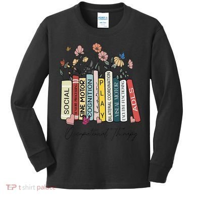 Occupational Therapy Wildflower Book OT Therapist Assistant Kids Long Sleeve Shirt