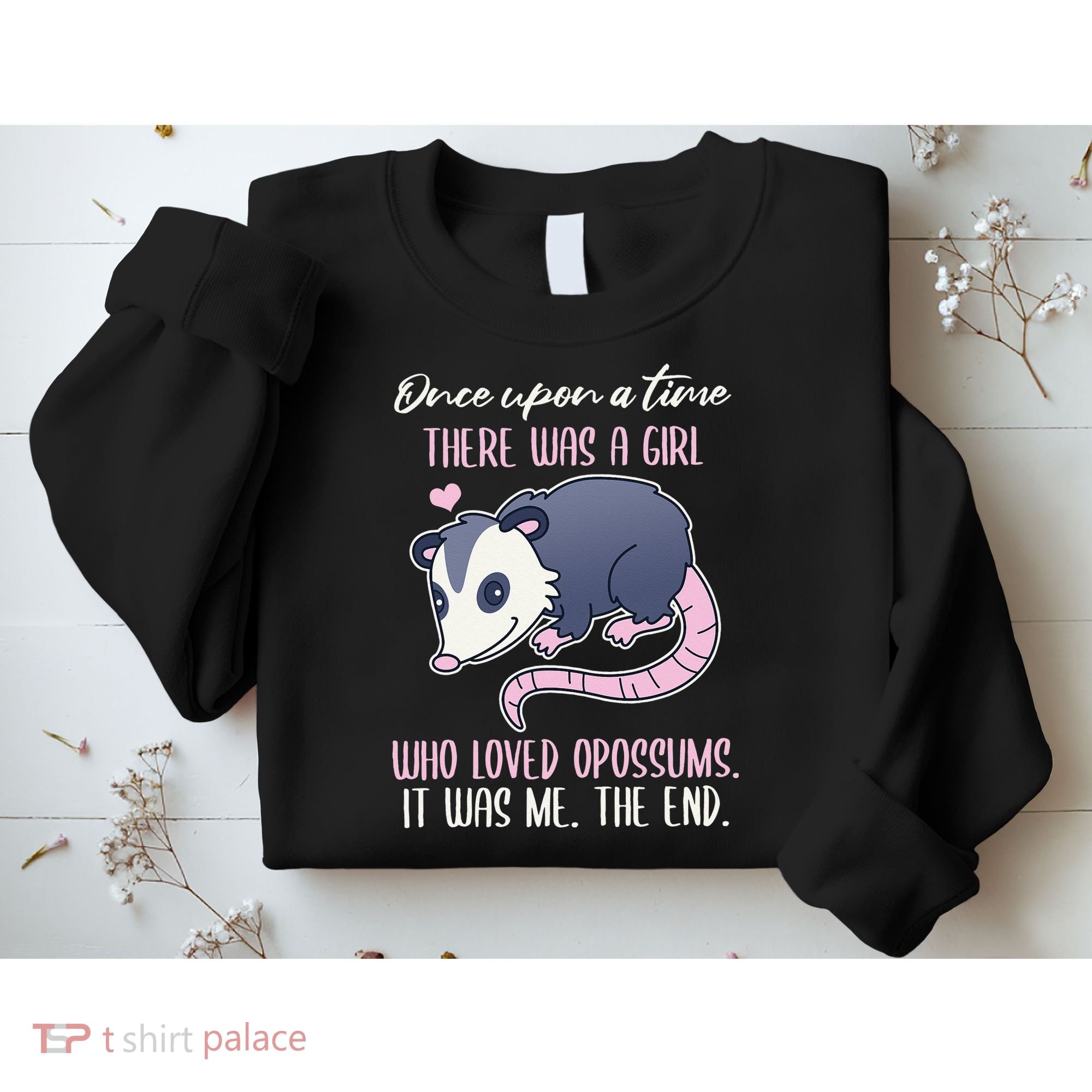 Once There Was A Who Loved Opossums Sweatshirt