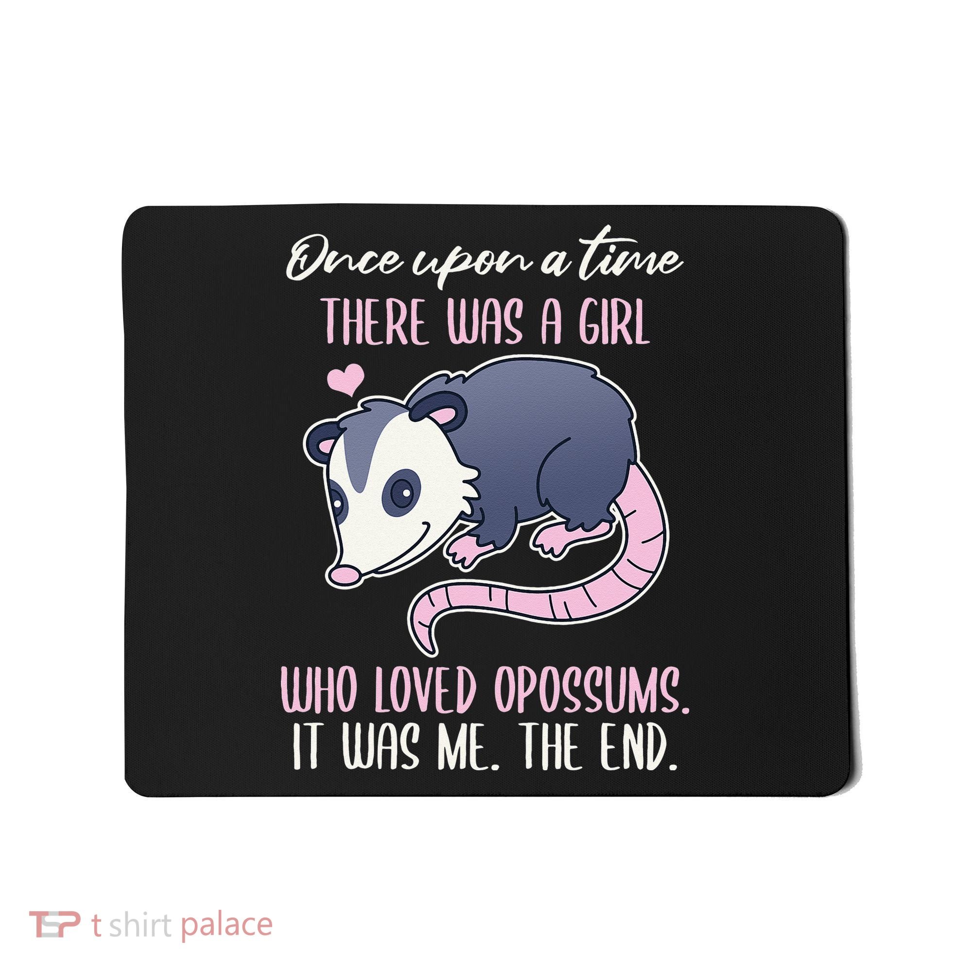 Once There Was A Who Loved Opossums Mousepad