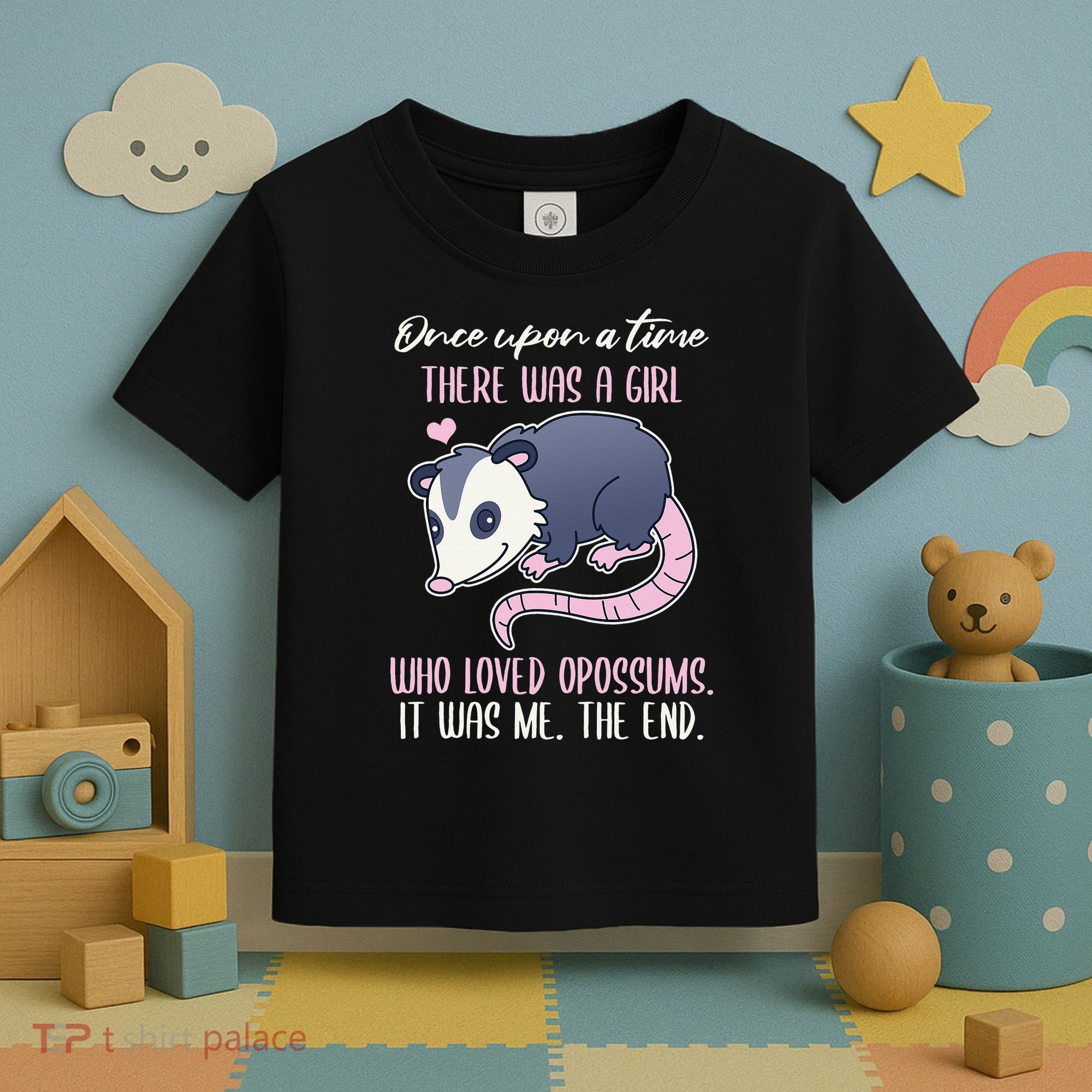 Once There Was A Who Loved Opossums Toddler T-Shirt