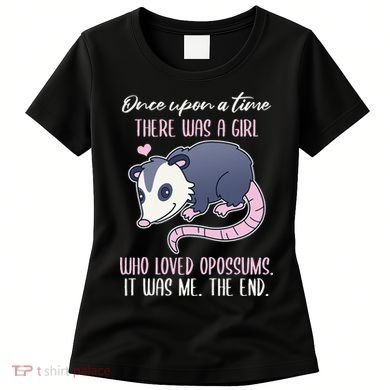 Once There Was A Who Loved Opossums Women's T-Shirt