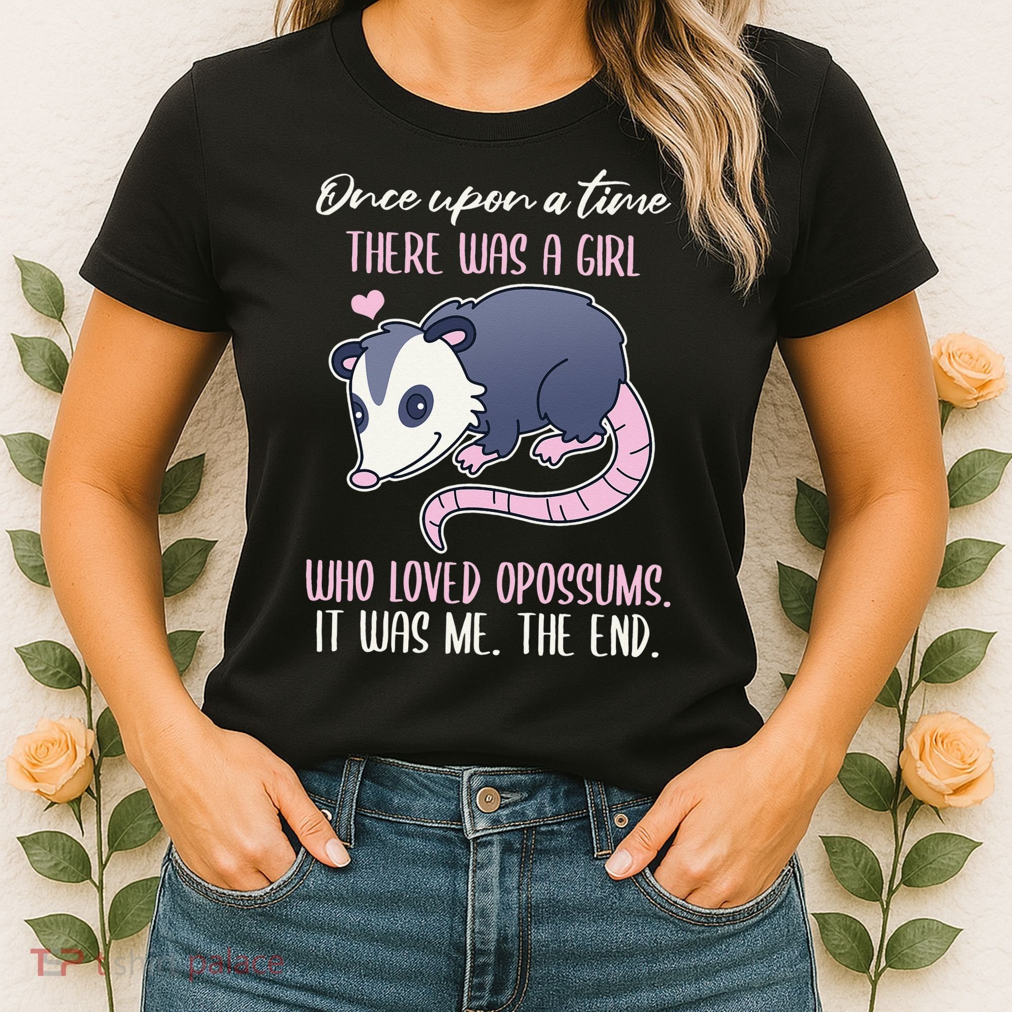 Once There Was A Who Loved Opossums Women's T-Shirt