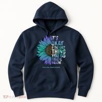 Only Thing You Do Today Is Break Suicide Awareness Sunflowe Hoodie thumb 0