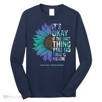 Only Thing You Do Today Is Break Suicide Awareness Sunflowe Long Sleeve Shirt thumb 0