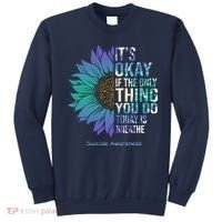 Only Thing You Do Today Is Break Suicide Awareness Sunflowe Sweatshirt thumb 0