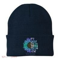 Only Thing You Do Today Is Break Suicide Awareness Sunflowe Beanie thumb 0