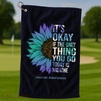 Only Thing You Do Today Is Break Suicide Awareness Sunflowe Golf Towel thumb 1