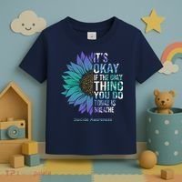 Only Thing You Do Today Is Break Suicide Awareness Sunflowe Toddler T-Shirt thumb 3