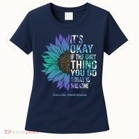 Only Thing You Do Today Is Break Suicide Awareness Sunflowe Women's T-Shirt thumb 0