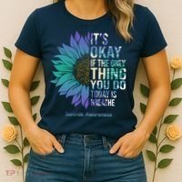 Only Thing You Do Today Is Break Suicide Awareness Sunflowe Women's T-Shirt thumb 2