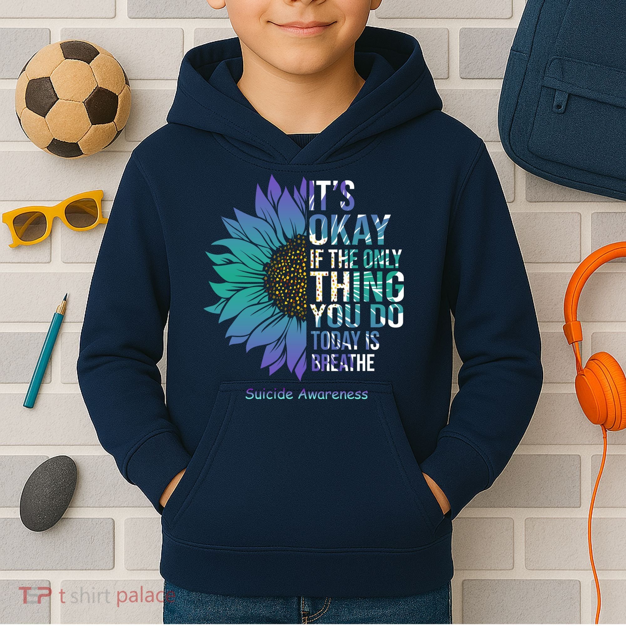 Only Thing You Do Today Is Break Suicide Awareness Sunflowe Kids Hoodie