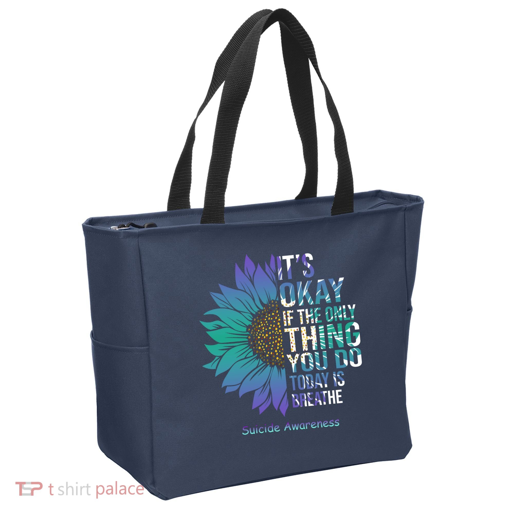 Only Thing You Do Today Is Break Suicide Awareness Sunflowe Tote Bag