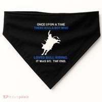 Once Upon A Time There Was A Boy Who Loved Bull Riding USA-Made Doggie Bandana thumb 0