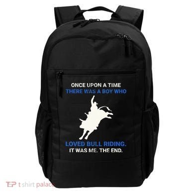 Once Upon A Time There Was A Boy Who Loved Bull Riding Backpack