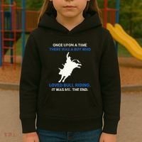 Once Upon A Time There Was A Boy Who Loved Bull Riding Kids Hoodie thumb 3