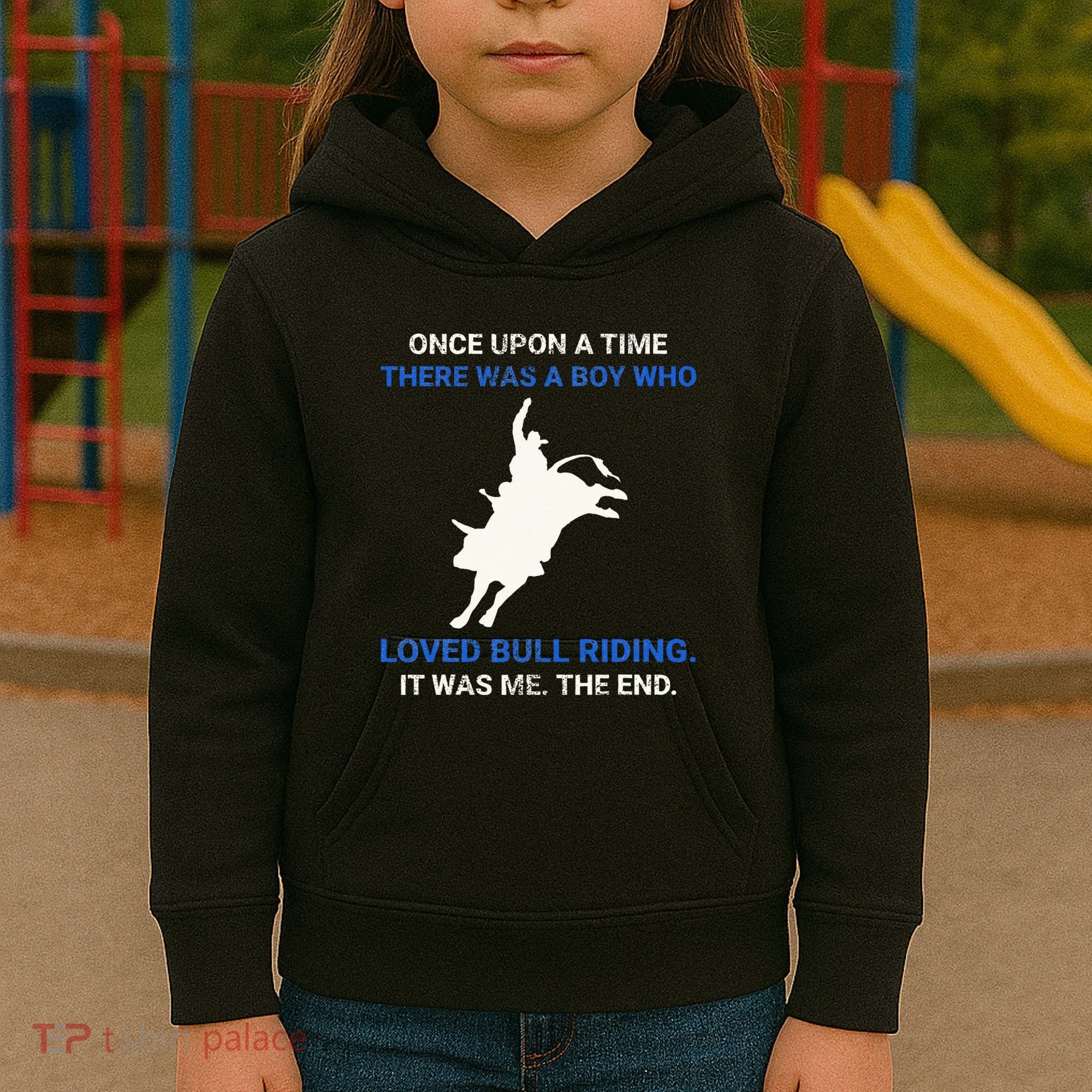 Once Upon A Time There Was A Boy Who Loved Bull Riding Kids Hoodie