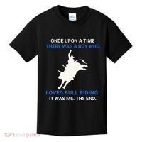 Once Upon A Time There Was A Boy Who Loved Bull Riding Kids T-Shirt thumb 0