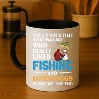 Once Upon A Time A Man Loved Fishing And Loved Dogs Coffee Mug thumb 4