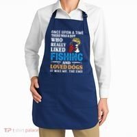 Once Upon A Time A Man Loved Fishing And Loved Dogs Apron thumb 2