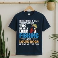 Once Upon A Time A Man Loved Fishing And Loved Dogs T-Shirt thumb 2