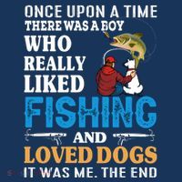 Once Upon A Time A Man Loved Fishing And Loved Dogs T-Shirt thumb 7