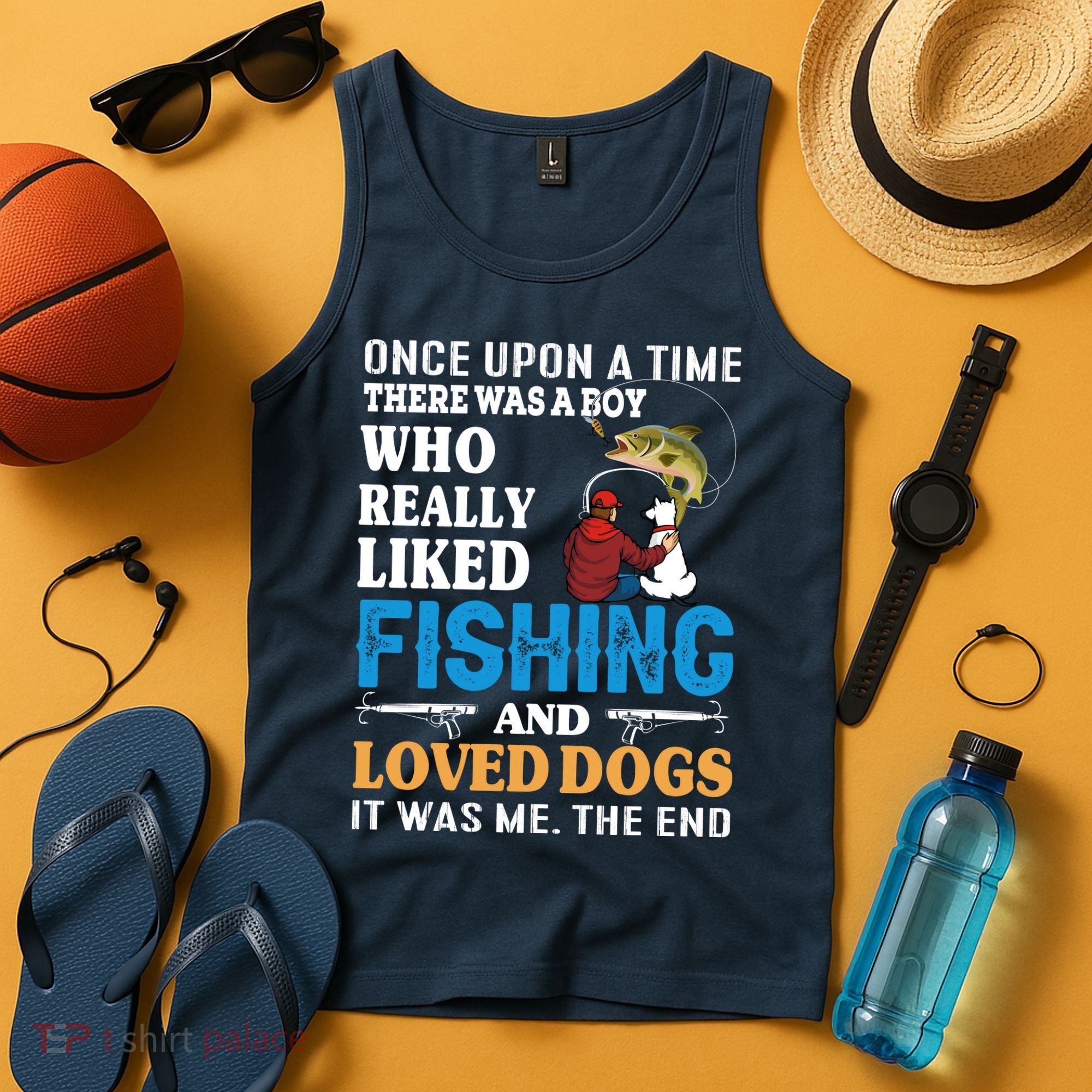 Once Upon A Time A Man Loved Fishing And Loved Dogs Tank Top