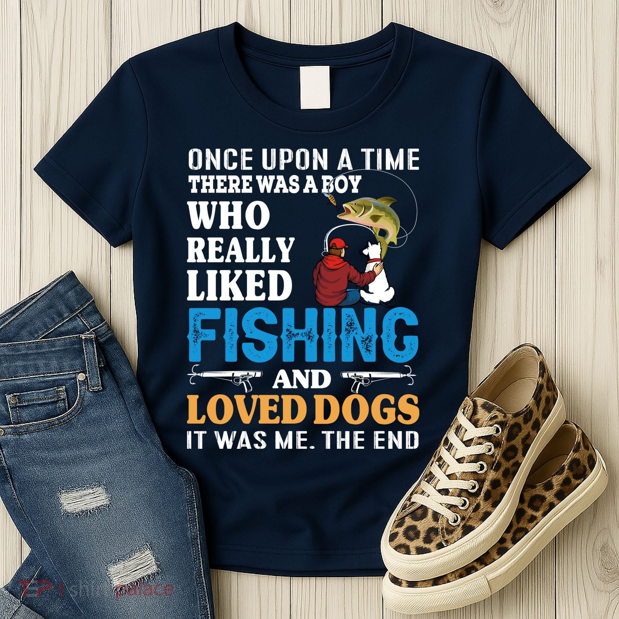 Once Upon A Time A Man Loved Fishing And Loved Dogs Women's T-Shirt
