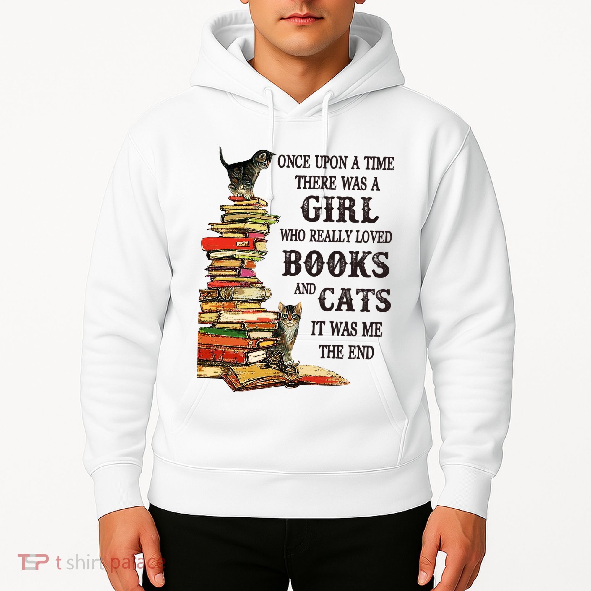 Once Upon A Time A Girl Really Loved Books And Cats Hoodie