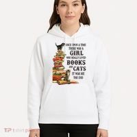 Once Upon A Time A Girl Really Loved Books And Cats Hoodie thumb 5