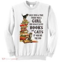 Once Upon A Time A Girl Really Loved Books And Cats Sweatshirt thumb 0