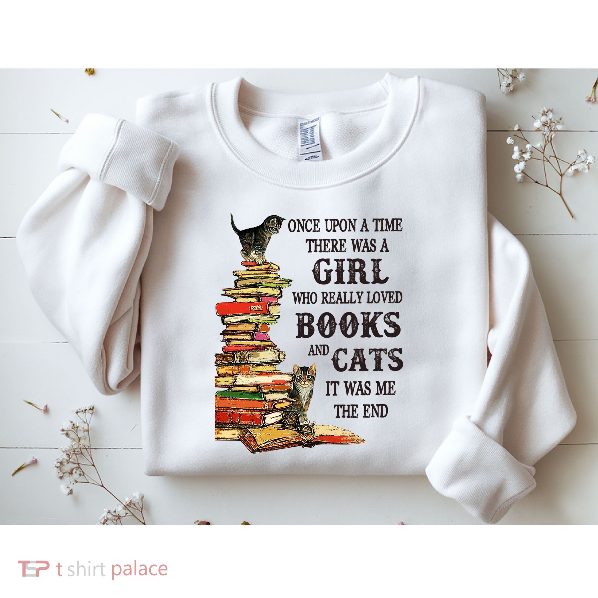 Once Upon A Time A Girl Really Loved Books And Cats Sweatshirt
