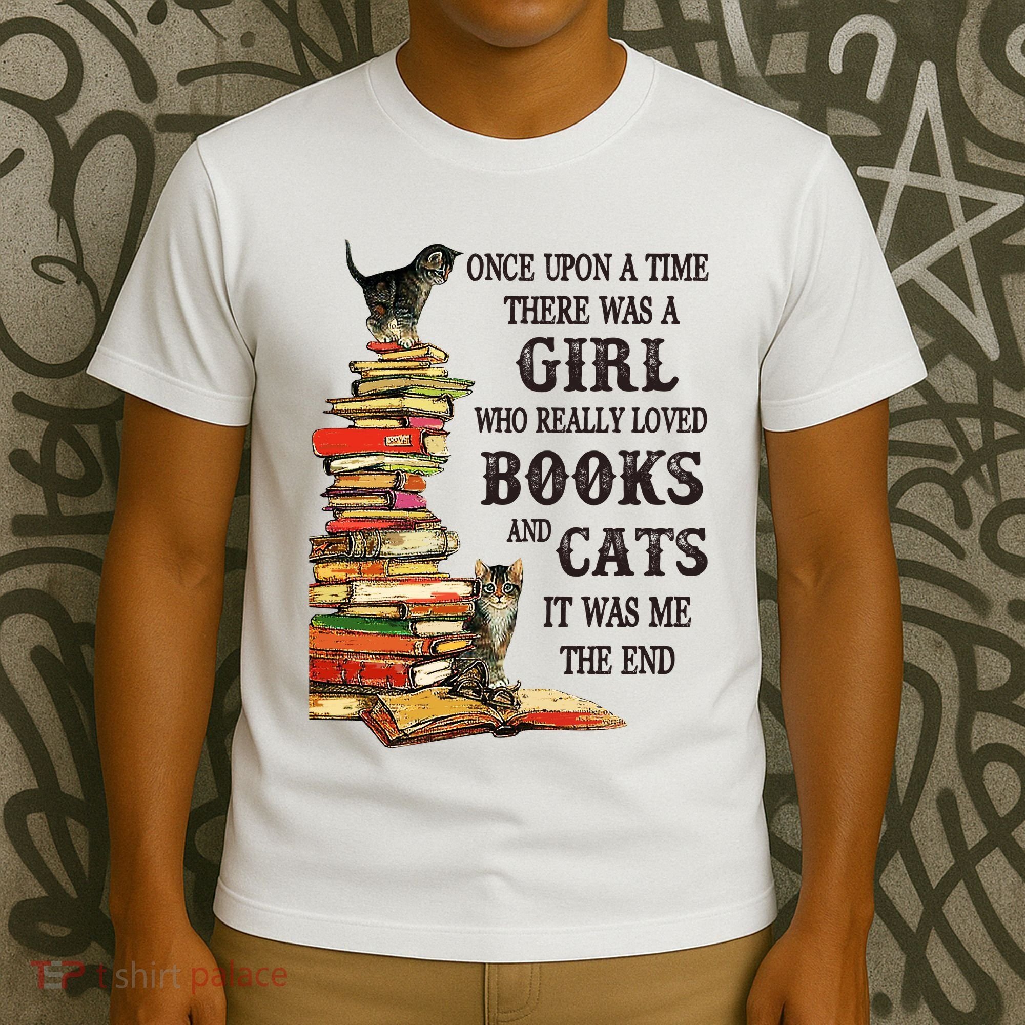 Once Upon A Time A Girl Really Loved Books And Cats T-Shirt