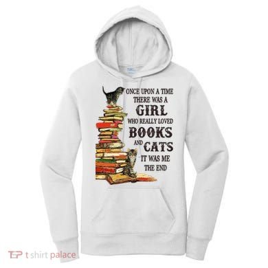 Once Upon A Time A Girl Really Loved Books And Cats Women's Hoodie