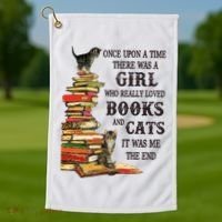 Once Upon A Time A Girl Really Loved Books And Cats Golf Towel thumb 1